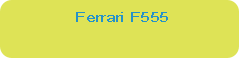 Ferrari F555